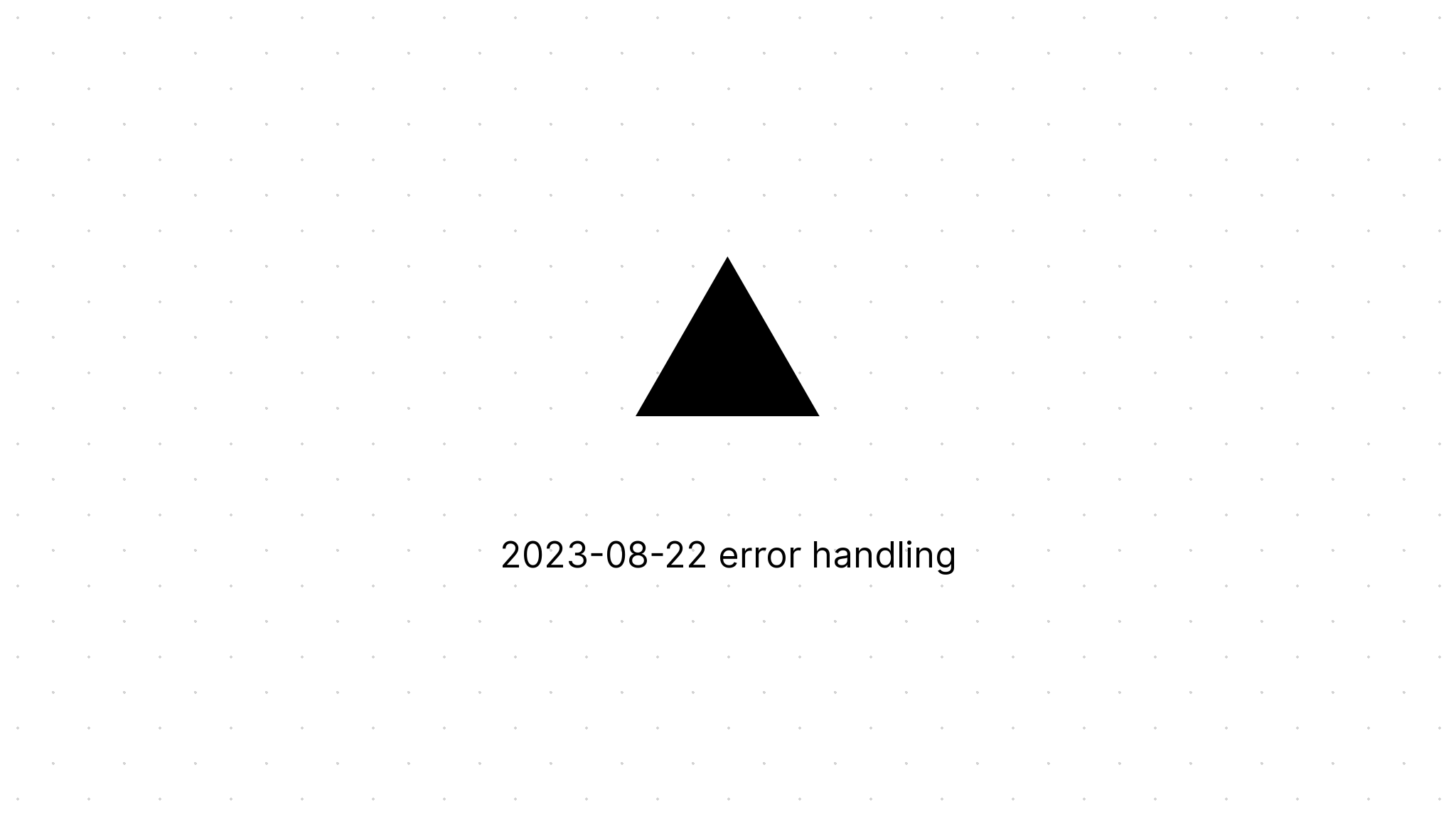 2023-08-22 error handling